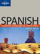 Fast Talk Spanish Essential Language for Short Trips, Lonely Planet Publications 