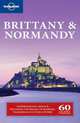 Lonely Planet: Brittany and Normandy, Oliver Berry 