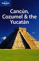 Cancun, Cozumel & the Yucatan, Greg Benchwick 