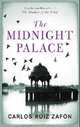 The Midnight Palace. Carlos Ruiz Zafon, Carlos Ruiz Zafon 