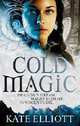 Cold Magic, Kate Elliott 