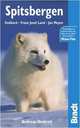 Bradt Guide: Spitsbergen, Svalbard, Franz Josef Land, Jan Meyen 4th, Andreas Umbreit 