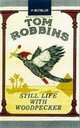 Still Life with Woodpecker, Tom Robbins 