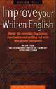 Improve Your Written English: Master the Essentials of Grammar, Punctuation and Spelling and Write with Greater Confidence, Marion Field 