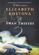 The Swan Thieves, Elizabeth Kostova 