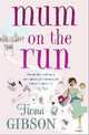Mum on the Run, Fiona Gibson 