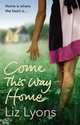 Come This Way Home, Liz Lyons 