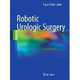 Robotic Urologic Surgery. 2 ed/, 