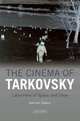 The Cinema of Tarkovsky: Labyrinths of Space and Time, Nariman Skakov 