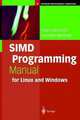 SIMD Programming Manual for Linux and Windows / ОКМД программирование руководства Linux и Windows, Cockshott Paul, Renfrew Kenneth 