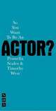 So You Want to be an Actor?, Timothy West 