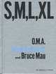 S, M, L, XL: Small, Medium, Large, Extra Large, Koolhaas Rem 