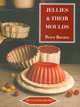 Jellies & Their Moulds, Peter Brears 