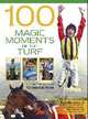 100 Magic Moments of the Turf, Graeme Roe 