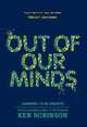 Out of Our Minds: Learning to be Creative, Ken Robinson 