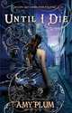 Until I Die, Amy Plum 