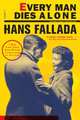 Every Man Dies Alone, Hans Fallada 