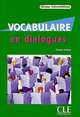 Vocabulaire En Dialogues, Niveau Intermediaire [With CD (Audio)], Evelyne Sirejols 