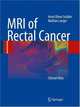 MRI of Rectal Cancer, Arnd-Oliver Sch?fer; Matthias Langer 