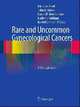 Rare and Uncommon Gynecological Cancers, 