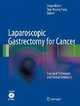 Laparoscopic Gastrectomy for Cancer: ? Standard Techniques and Clinical Evidences, Seigo Kitano 