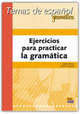 Ejercicios para practicar la gramatica/ Grammar Practice Exercises, 