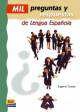 Mil preguntas y respuestas de lengua espanola / A Thousand Questions And Answers of the Spanish Language, Eugenio Cascon 