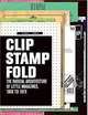 Clip, Stamp, Fold, Beatriz Colomina 