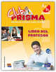 Club Prima A2B1/ Club Prisma A2B1 : Libro del Profesor/ Teacher's Guide, 