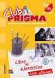 Club prisma / Prisma Club : Metodo de Espanol para jovenes. A2-B1 Nivel intermedio / Method for Spanish youth. Intermediate A2-B1, 
