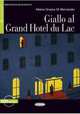 Giallo Al Grand Hotel Du Lac [With CD (Audio)], Bernardo, Maria Grazia 