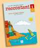 Raccontami 1 (libro bambino +D), Cortis, L., Pancheri, E. 