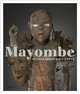 Mayombe: Ritual Statues from Congo, Jo Tollebeek 