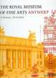 The Royal Museum of Fine Arts Antwerp: A History:1810-2007, Leen de Jong 