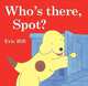 Who's There, Spot?, Eric Hill 