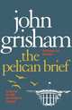 The Pelican Brief, John Grisham, Джон Гришэм 