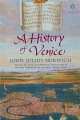 History of Venice, John Julius Norwich 