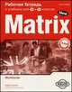 New Matrix. Workbook. Рабочая тетрадь для 10 и 11 классов, Kathy Gude, Elena Khotuntseva 