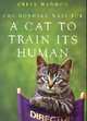 One Hundred Ways for a Cat to Train Its Human, Haddon, Celia 