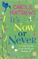 It's Now or Never (Exp), Matthews, Carole 
