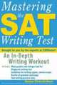 Mastering the SAT Writing Test: An In-Depth Writing Workout, Denise Pivarnik-Nova 