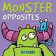 Monster Opposites (board book), Heck, Ed 