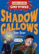 Horrible Histories: Shadow of the Gallows, Deary, Terry 