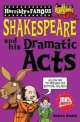 Horribly Famous: William Shakespeare & his Dramatic Acts, Donkin, Andrew 