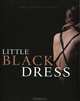 The Little Black Dress. by Isabel Sanchez Hernandez, Isabel Sanchez Hernandez 