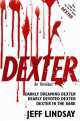 Dexter. An Omnibus. Darkly Dreaming Dexter. Dearly Devoted Dexter. Dexter in the Dark, Jeff Lindsay, Джеффри Линдсей 