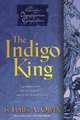 Chronicles of Imaginarium Geographica: Indigo King, Owen, James A. 