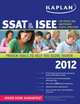 Kaplan SSAT & ISEE 2012 Edition, Kaplan 