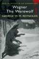 Wagner The Werewolf, Reynolds, G.W.M. 