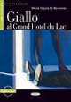 Giallo al Grand Hotel du Lac (+ CD), Di Bernardo Maria Grazia 